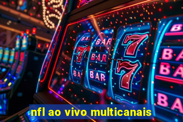 nfl ao vivo multicanais